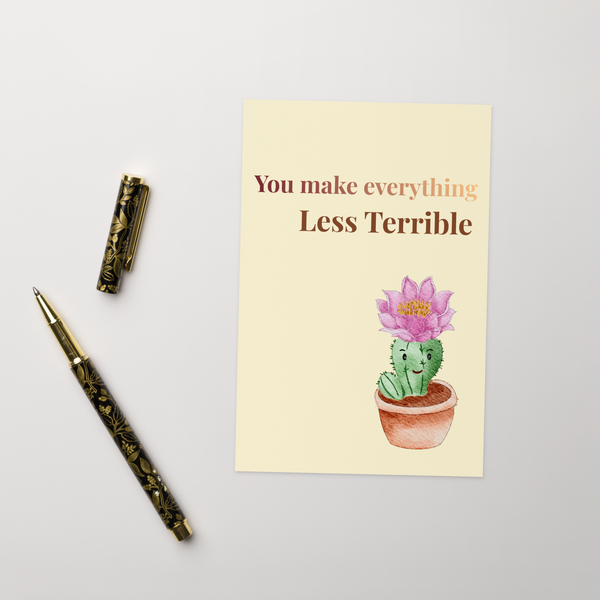 You make everything Less Terrible