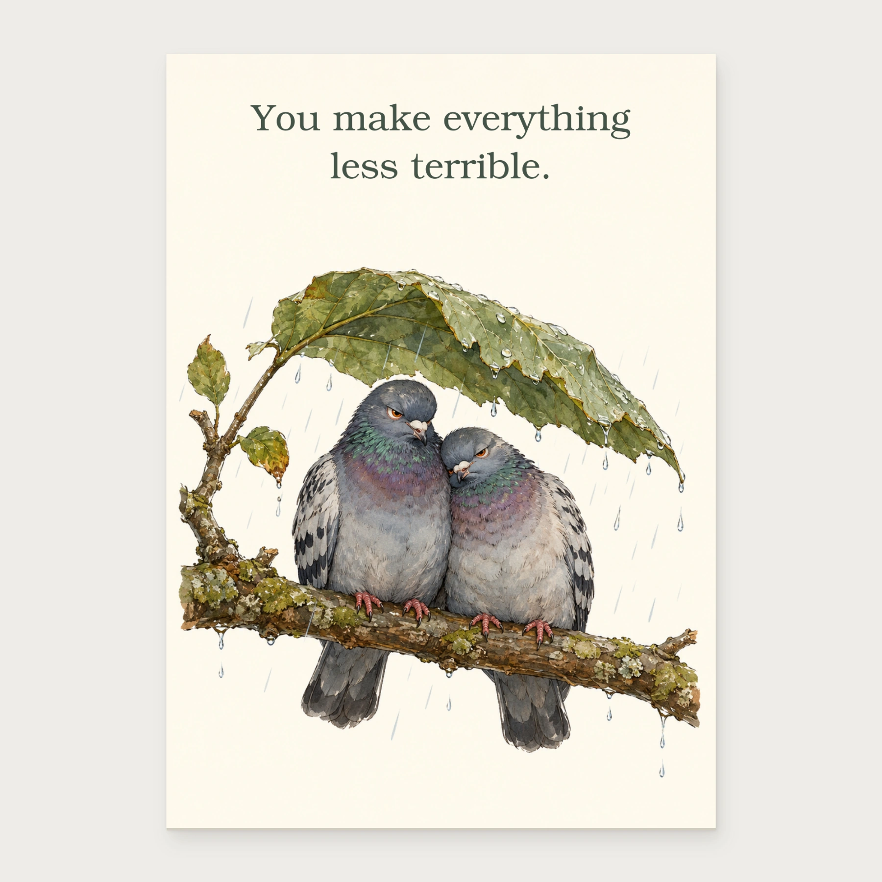 You make everything less terrible.